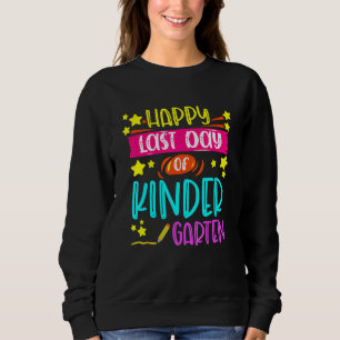 Sudadera Feliz Último Día De Primer Grado De Kindergarten