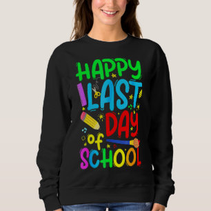 Sudadera Feliz Último Día De Vacaciones De Verano Para Grad