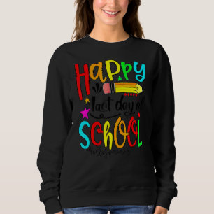 Sudadera Feliz Último Día Del Colegio Hola Maestro De Veran