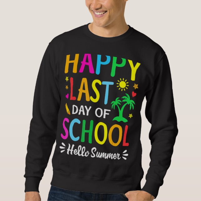 Sudadera Feliz Último Día Del Colegio Hola Maestro De Veran (Anverso)