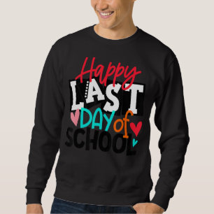 Sudadera Feliz Último Día Del Colegio Hola Maestro De Veran