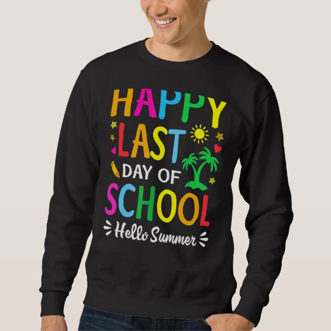 Sudadera Feliz Último Día Del Colegio Hola Maestro De Veran (Anverso)
