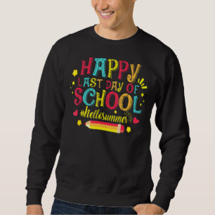 Sudadera Feliz Último Día Del Colegio Hola Maestro De Veran