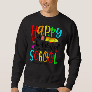 Sudadera Feliz Último Día Del Colegio Hola Maestro De Veran