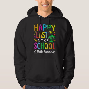 Sudadera Feliz Último Día Del Colegio Hola Maestro De Veran
