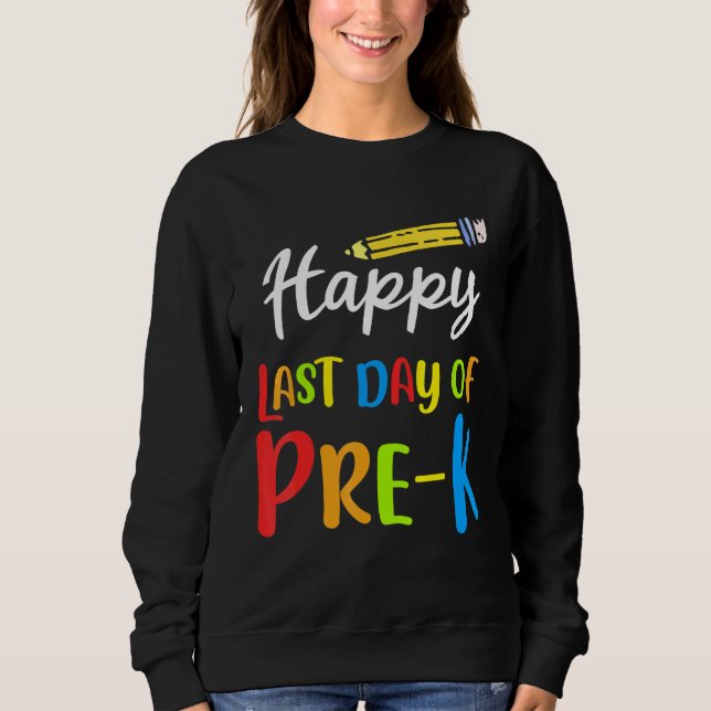 Sudadera Feliz Último Día Del Estudiante Preescolar De Pree (Anverso)