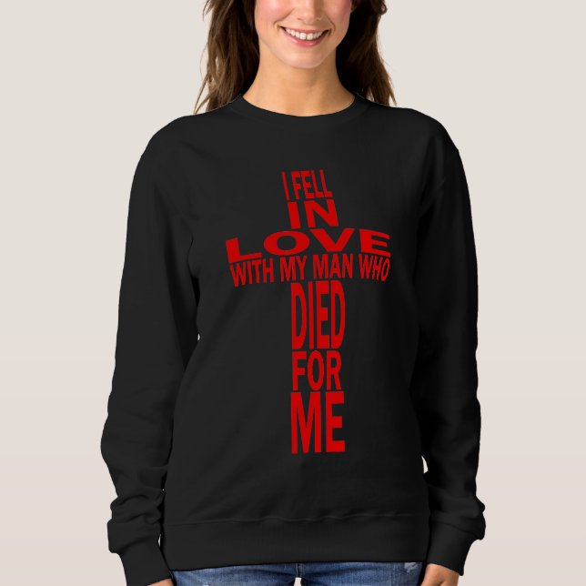 Sudadera Fell In Love With Man Who Died For Me Christian (Anverso)
