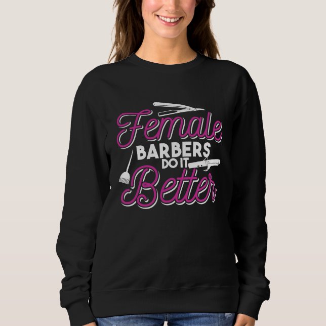 Sudadera Female Barbers Do It Better   Hair Stylist Quote (Anverso)