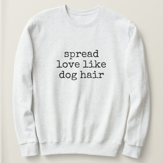 Sudadera Femenina 'Reparte Amor como el Pelo de Pe (Anverso del diseño)