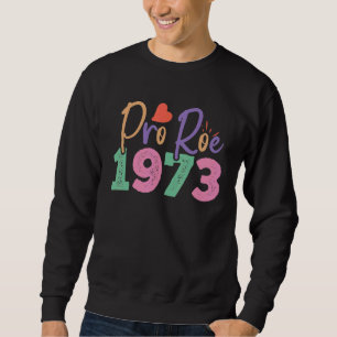 Sudadera Feminismo Pro Elección Pro Roe 1973 Derechos de la