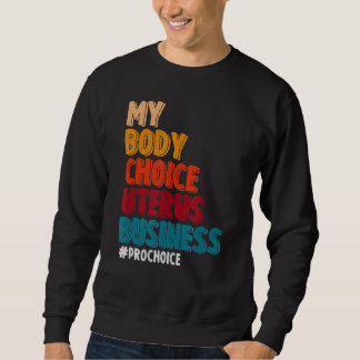 Sudadera Feminista de la elección de mi cuerpo para Uterus 
