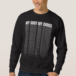 Sudadera Feminista de la elección profesional Mi cuerpo mi 