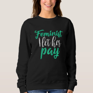 Sudadera Feminista deja que pague por igualdad a hermanos