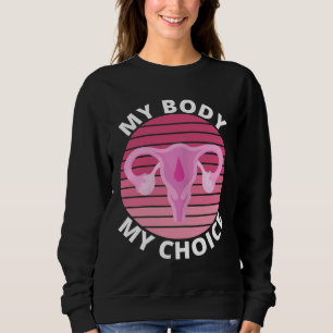 Sudadera Feminista femenina de mi elección mi cuerpo