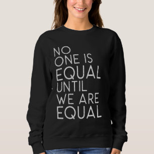 Sudadera Feminista Feminismo Empoderar Igual Igualdad