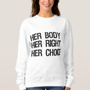 Sudadera Feminista por elección Su Cuerpo Su Mejor Elección