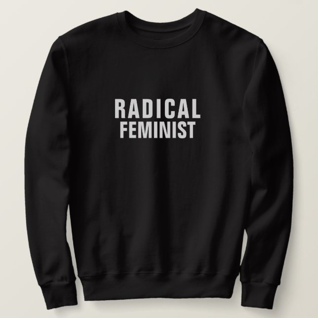 SUDADERA FEMINISTA RADICAL (Anverso del diseño)