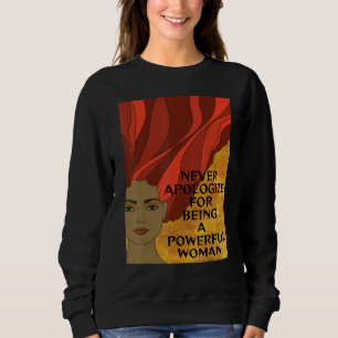 Sudadera Feminista Radical  Nunca te disculpes por ser pode