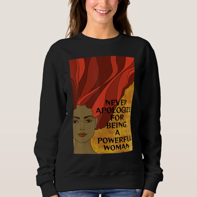 Sudadera Feminista Radical  Nunca te disculpes por ser pode (Anverso)