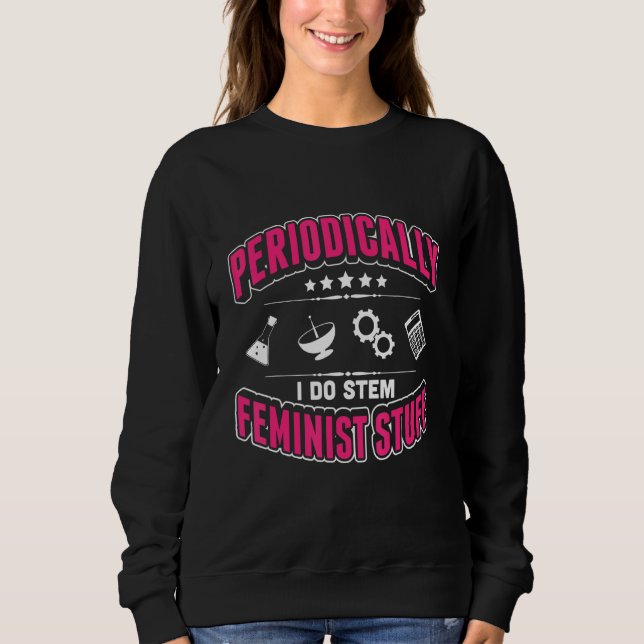 Sudadera Feminista Stem Para Mujer Científica Científica Fe (Anverso)