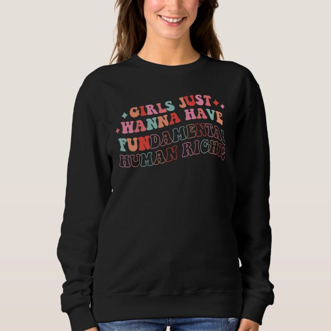 Sudadera Feminists Girls Just Wanna Have Fundamental Rights (Anverso)