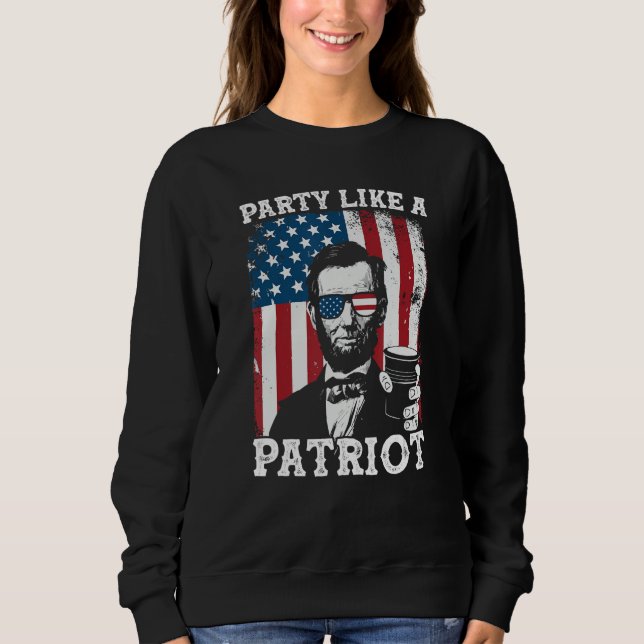 Sudadera Festeja Como Un Patriota 4 De Julio Abraham Lincol (Anverso)
