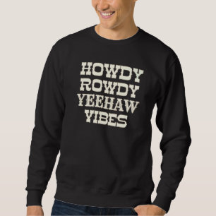 Sudadera Festival de música country Western Wear Cowgirl Ho