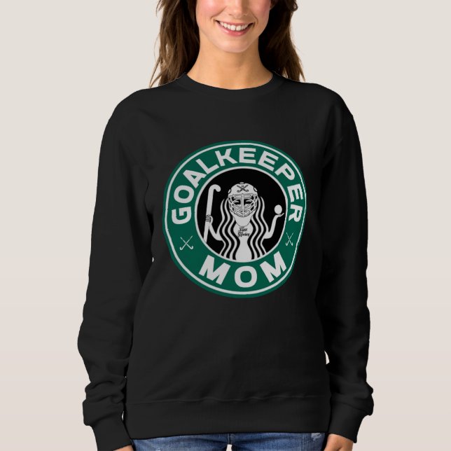 Sudadera Field Hockey Goalkeeper Mom for Women Mother of Pl (Anverso)