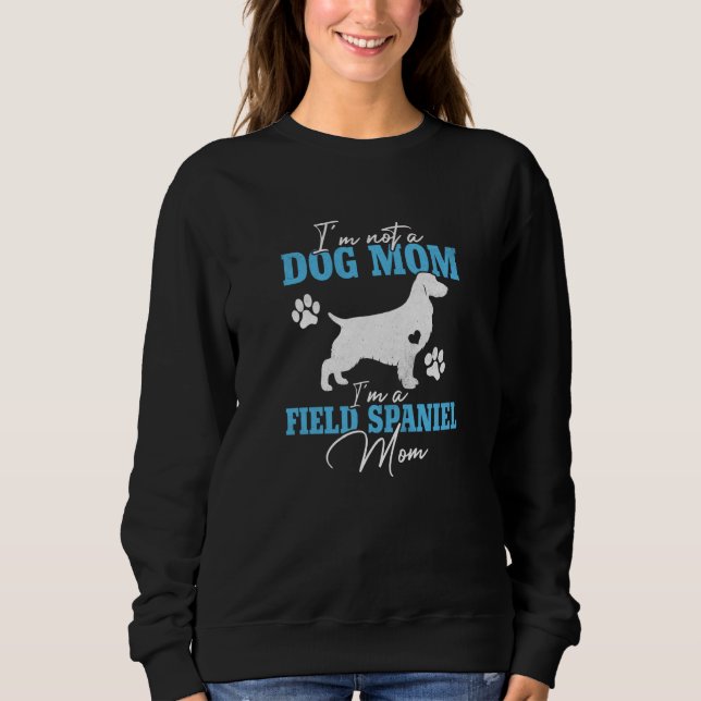 Sudadera Field Spaniel Mom Women for Dog Cute Dog Mom (Anverso)