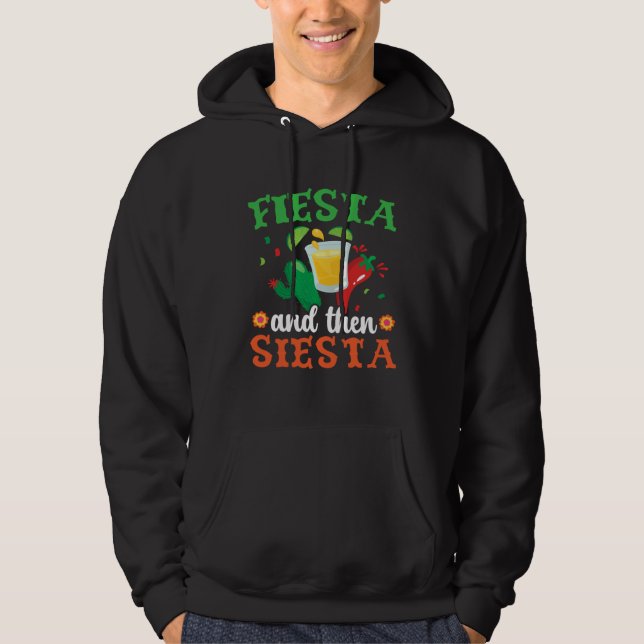 Sudadera Fiesta And Then Siesta Mexico Mexican Cinco de May (Anverso)