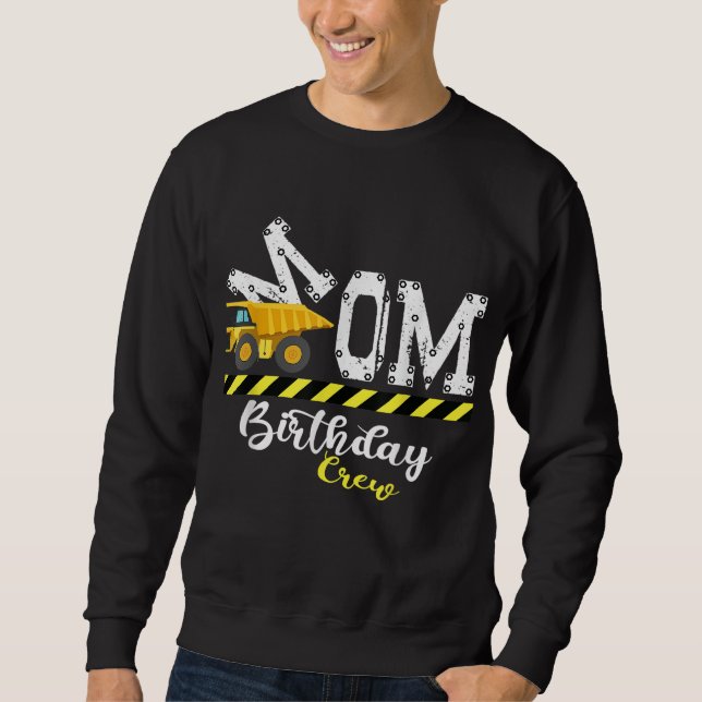 Sudadera Fiesta B-Day Mamá Birthday Crew Construction Birth (Anverso)