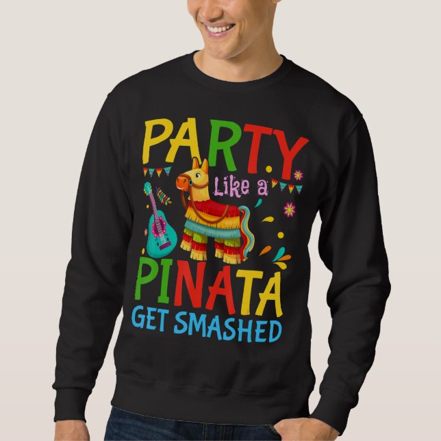Sudadera Fiesta Como Una Pinata Se Rompe Cinco De Mayo (Anverso)