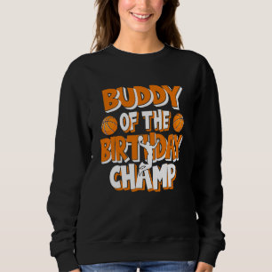 Sudadera Fiesta De Baloncesto De Buddy Of Birthday Champ Bo