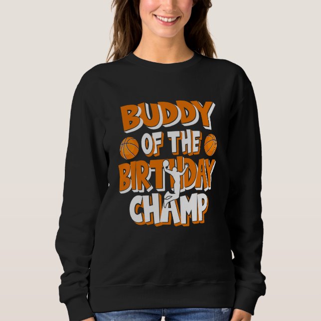 Sudadera Fiesta De Baloncesto De Buddy Of Birthday Champ Bo (Anverso)