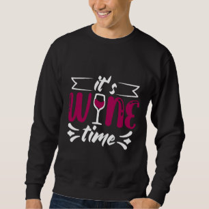 Sudadera Fiesta De Daño De Vino Es Tiempo De Vino