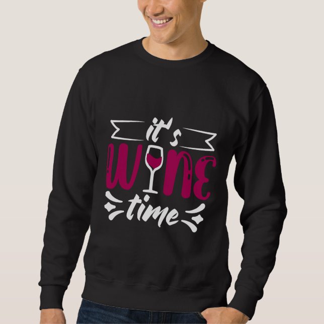 Sudadera Fiesta De Daño De Vino Es Tiempo De Vino (Anverso)