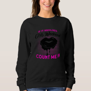 Sudadera Fiesta de fin de semana de mujeres si involucra a