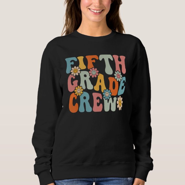 Sudadera Fifth Grade Crew  Back To School Teachers Students (Anverso)