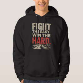 Sudadera FIGHT THE EASY, WIN THE HARD – Motivational Mindse
