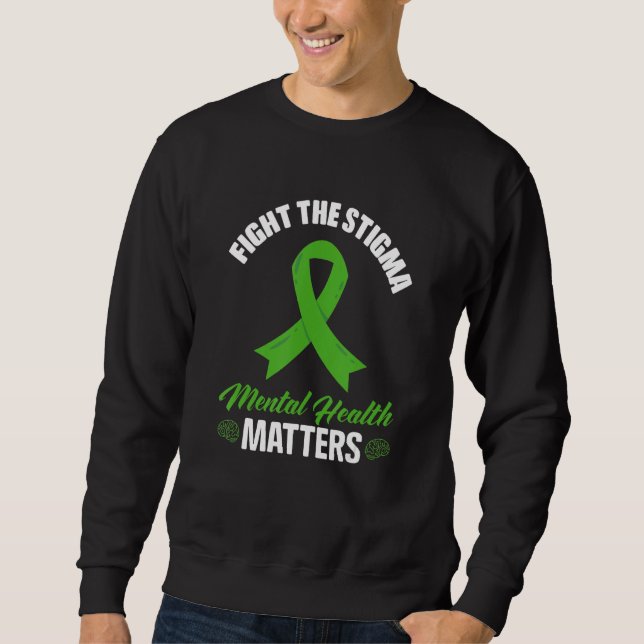 Sudadera Fight The Stigma Mental Health Awareness Matters (Anverso)