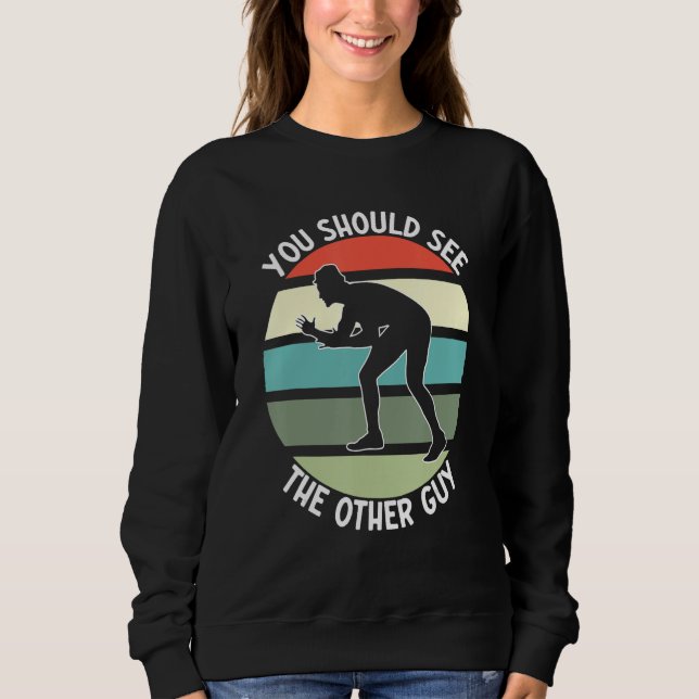 Sudadera Fighting Sports Wrestling  You Should See The Othe (Anverso)