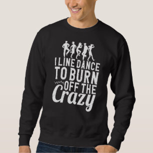 Sudadera Fijo El Baile Para Quemar El Baile De La Línea Loc