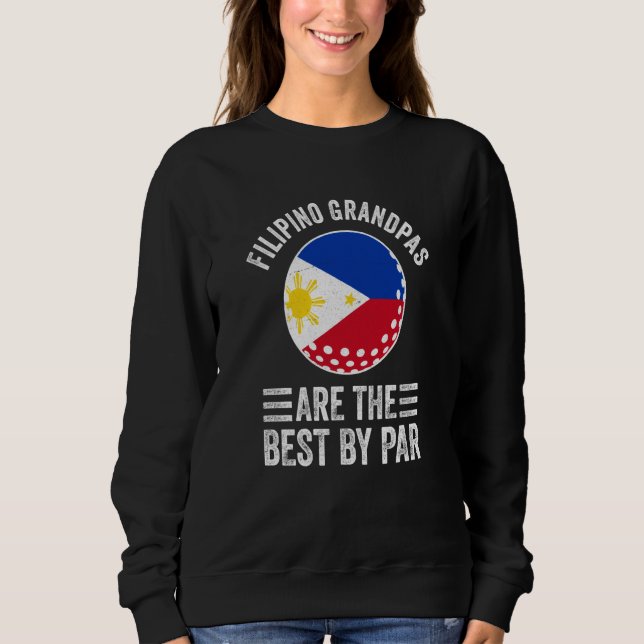 Sudadera Filipino Grandpas Are The Best By Par Golf Grandad (Anverso)