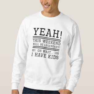 Sudadera Fin de semana legendario
