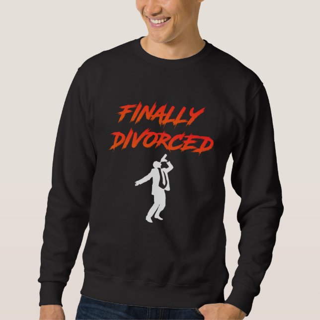 Sudadera Finally Divorced Ex Husband Divorce Pary Men (Anverso)