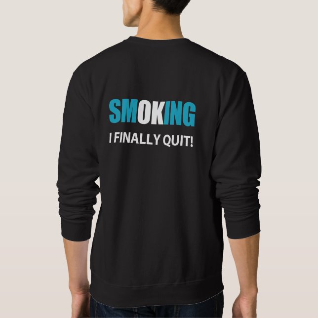 Sudadera Finalmente Dejé - Dejé de fumar recompensa (Reverso)