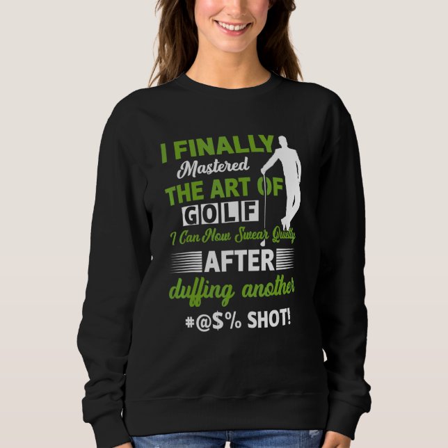 Sudadera Finalmente dominé el golf, puedo jugar golf (Anverso)