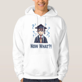 Sudadera Finalmente se graduó .. ¡¿Ahora qué?!