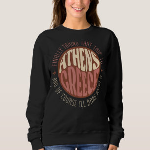Sudadera Finalmente Viaje A Atenas Grecia Recordatorio De B