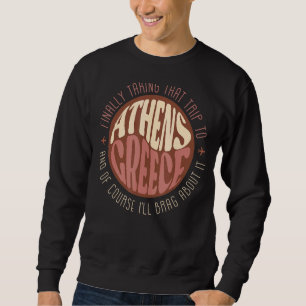 Sudadera Finalmente Viaje A Atenas Grecia Recordatorio De B